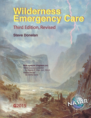 Wilderness Emergency Care - Steve Donelan