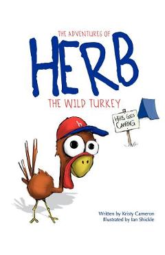 Coperta cărții 'The Adventures of Herb the Wild Turkey - Herb Goes Camping - Kristy Cameron'