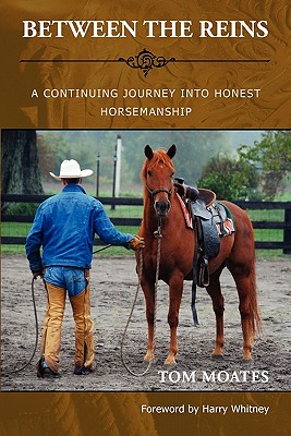 Between the Reins - Tom Moates