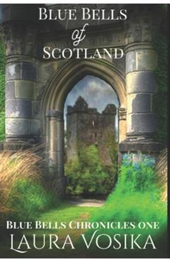 Coperta cărții 'Blue Bells of Scotland: Blue Bells Trilogy: Book One - Laura Vosika'