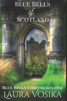 Coperta cărții 'Blue Bells of Scotland: Blue Bells Trilogy: Book One - Laura Vosika'