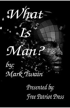Coperta cărții 'What Is Man? - Mark Twain'