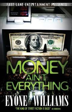 Coperta cărții 'Money Ain't Everything - Eyone Williams'