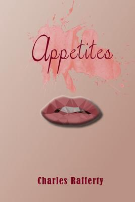 Coperta cărții 'Appetites - Charles Rafferty'