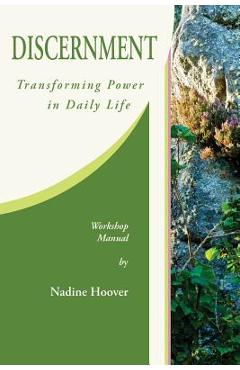 Coperta cărții 'Discernment: Transforming Power in Daily Life - Nadine C. Hoover'