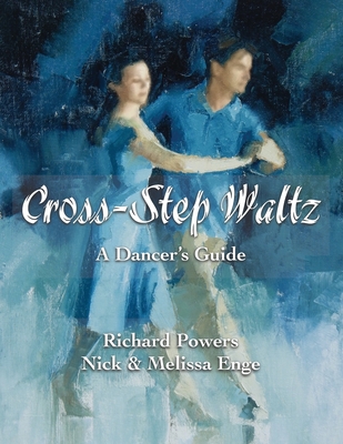 Cross-Step Waltz: A Dancer's Guide - Nick Enge