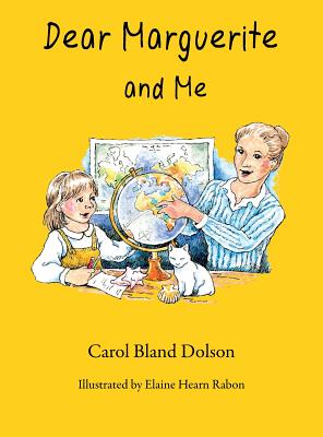 Dear Marguerite and Me - Carol Bland Dolson