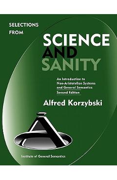 Poza produsului Selections from Science and Sanity, Second Edition - Alfred Korzybski