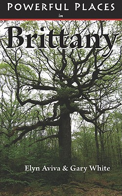Coperta cărții 'Powerful Places in Brittany - Elyn Aviva'
