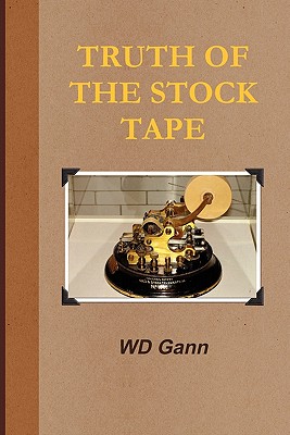 Truth of the Stock Tape - D. Gann William