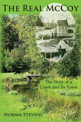 Coperta cărții 'The Real McCoy: The Story of a Creek and Its Town - Norma Stevens'