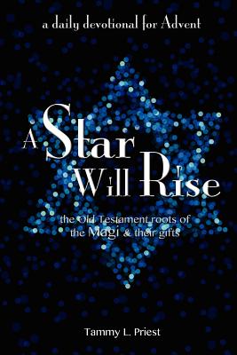 A Star Will Rise - Tammy Priest