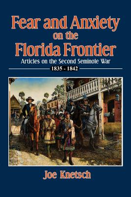 Coperta cărții 'Fear and Anxiety on the Florida Frontier - Joe Knetsch'