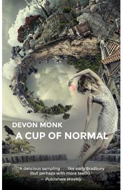 Poza produsului A Cup of Normal - Devon Monk