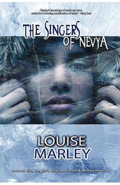 Poza produsului The Singers of Nevya - Louise Marley
