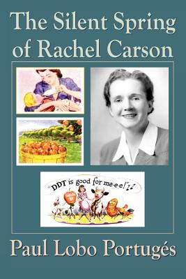 Coperta cărții 'The Silent Spring Of Rachel Carson - Paul Lobo Portuges'