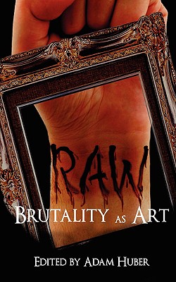 Raw: Brutality as Art - John Edward Lawson