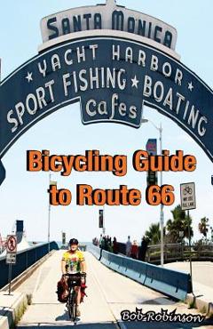 Coperta cărții 'Bicycling Guide to Route 66 - Bob Robinson'