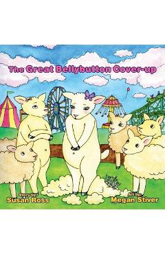 Coperta cărții 'The Great Bellybutton Cover-Up - Susan R. Ross'