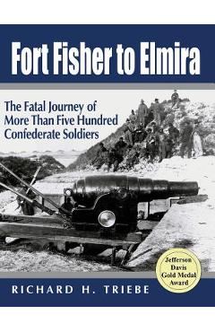 Coperta cărții 'Fort Fisher to Elmira - Richard H. Triebe'