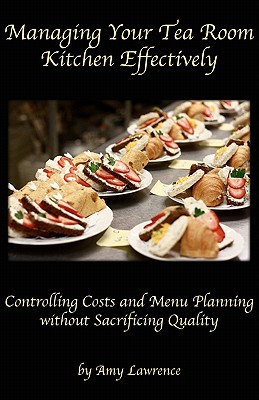 Managing Your Tea Room Kitchen Effectively - Amy N. Lawrence