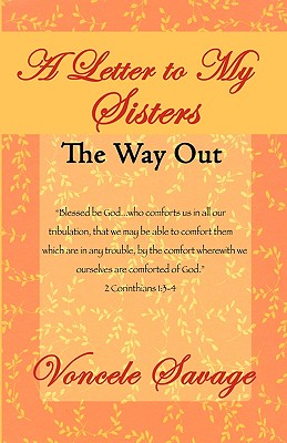 A Letter to My Sisters: The Way Out - Voncele Savage