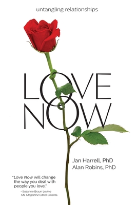 Love Now!: Untangling Relationships - Jan Harrell