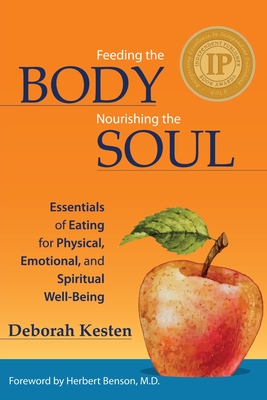 Feeding the Body, Nourishing the Soul - Deborah Kesten