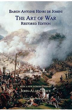 Coperta cărții 'The Art of War: Restored Edition - Antoine Henri Jomini'