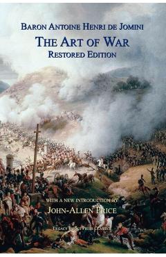 The Art of War: Restored Edition - Antoine Henri Jomini