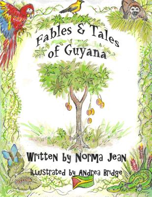 Fables & Tales of Guyana, Volume 1 - Norma Jean