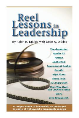 Reel Lessons in Leadership - Ralph Robert Disibio