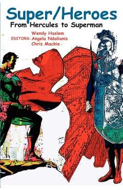 Coperta cărții 'Super/Heroes: From Hercules to Superman - Angela Ndalianis'