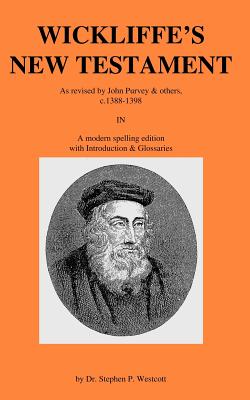 Wickliffe's New Testament - Stephen P. Westcott