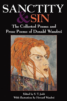 Coperta cărții 'Sanctity and Sin: The Collected Poems And Prose Poems Of Donald Wandrei - Donald Wandrei'