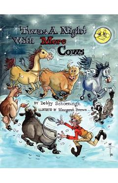 Coperta cărții ''Twas A Night With More Cows - Debby Schoeningh'
