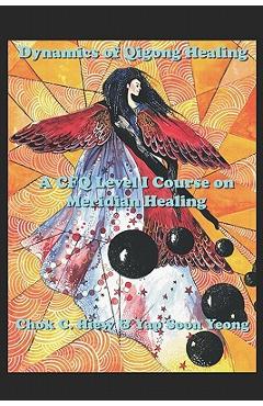 Coperta cărții 'Dynamics of Qigong Healing - Chok Hiew'