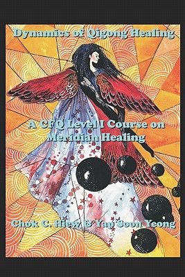 Coperta cărții 'Dynamics of Qigong Healing - Chok Hiew'