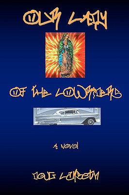 Our Lady Of The Lowriders - Doug Lambeth