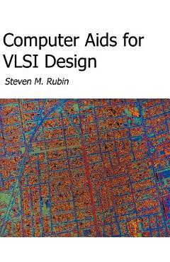Coperta cărții 'Computer Aids For VLSI Design - Steven M. Rubin'