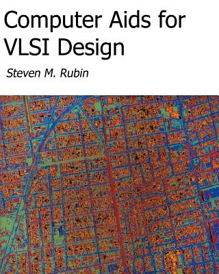Coperta cărții 'Computer Aids For VLSI Design - Steven M. Rubin'
