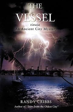 Coperta cărții 'The Vessel Tinaja an Ancient City Mystery - Randy Cribbs'