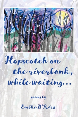 Hopscotch on the riverbank while waiting - Emoke B'racz