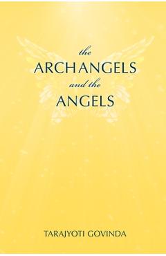 Coperta cărții 'The Archangels And The Angels - Tarajyoti Govinda'