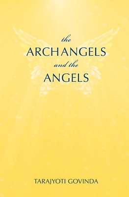 The Archangels And The Angels - Tarajyoti Govinda