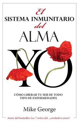 El Sistema Inmunitario del Alma - Mike George
