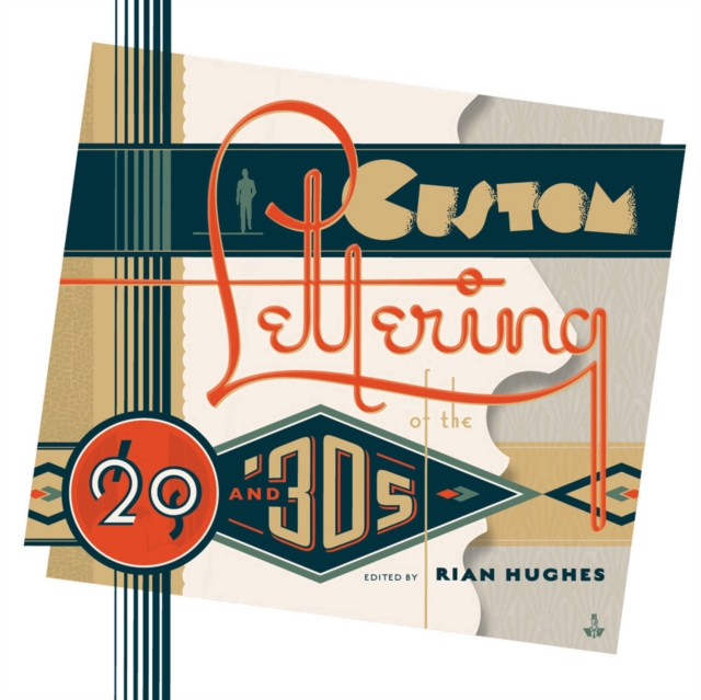 Custom Lettering of the 20s and 30s - Rian Hughes