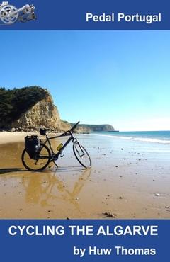 Coperta cărții 'Cycling The Algarve - Huw Thomas'