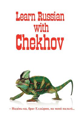 Russian Classics in Russian and English: Learn Russian with Chekhov - Anton Pavlovich Chekhov
