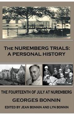 Coperta cărții 'The Nuremberg Trials: A Personal History - Georges Bonnin'